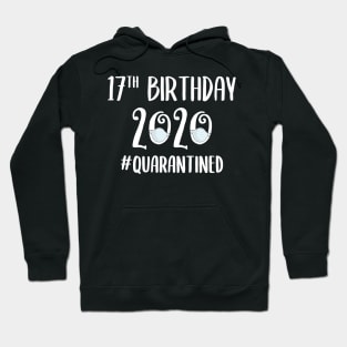 17th Birthday 2020 Quarantined Hoodie